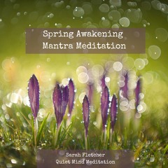 Spring Awakening Mantra Meditation