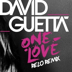 David Guetta Feat. Estelle - One Love (RELO Remix)