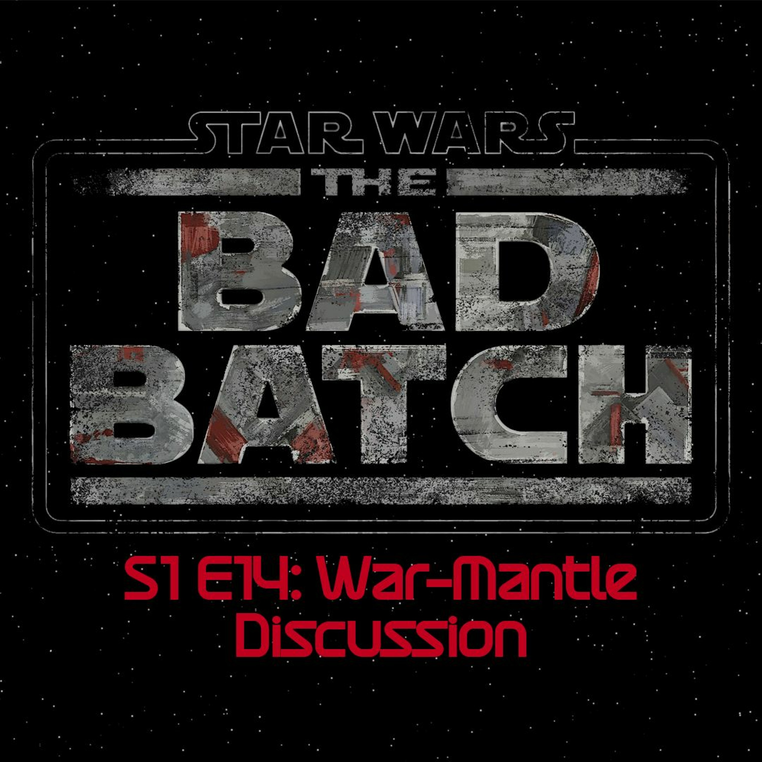 The Bad Batch S1E14: War-Mantle