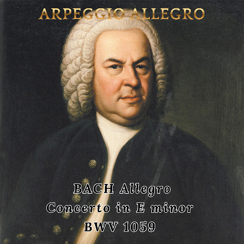 Allegro - Concerto in E minor BWV 1059 - J. S. Bach | Royalty-free classical