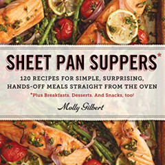 [Download] EBOOK ✔️ Sheet Pan Suppers: 120 Recipes for Simple, Surprising, Hands-Off