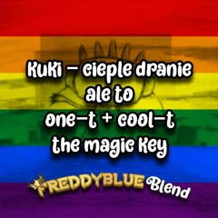 KUKI - Ciepłe Dranie Ale To One - T Feat. Cool - T - The Magic Key (reupload)