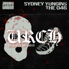 Sydney Yungins x The 046 - URCH