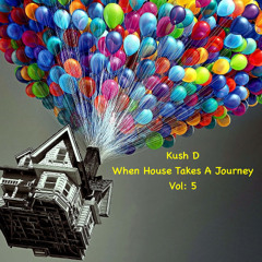 When House Takes A Journey Vol 5 🌟TRACKLIST INCLUDED🌟