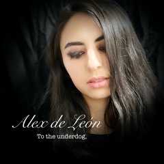 Alex de Leon - To The Underdog, EP