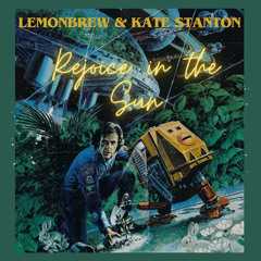 Rejoice in the Sun (Lemonbrew & Kate Stanton)