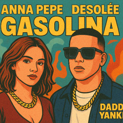 ANNA, Daddy Yankee - Désolée x Gasolina (NYKO mashup)