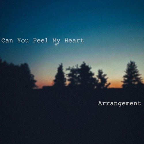 Can You Feel My Heart Arrangement