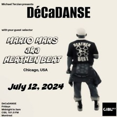 DéCaDANSE w/ MARIO MARS aka HEATHEN BEAT on Montreal's CIBL 101.5FM