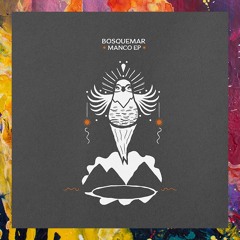 PREMIERE: Bosquemar — Refugio [The Magic Movement]
