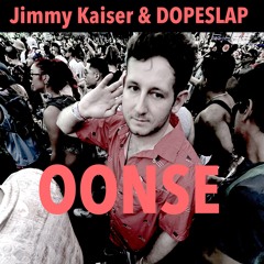 OONSE - DOPESLAP & Jimmy Kaiser