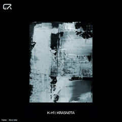 K-H1 - Krasnota EP [CR025] (Previews)