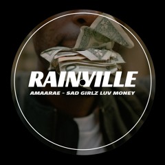 FREE DL: Amaarae - Sad Girlz Luv Money (RAINVILLE EDIT)