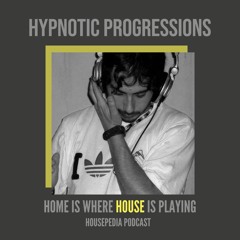 Home Is Where House Is Playing 54 [Housepedia Podcasts] I Hypnotic Progressions