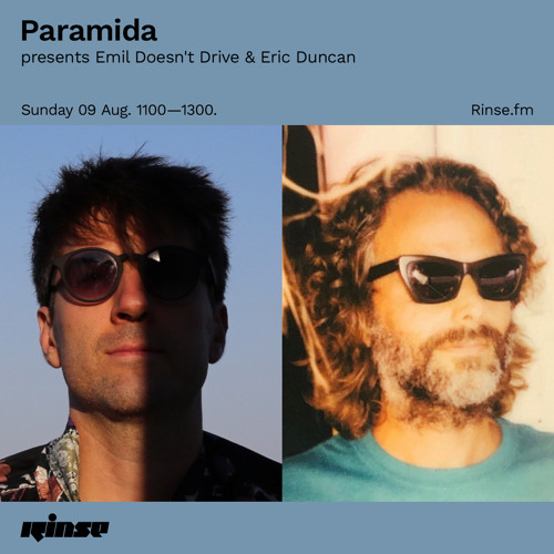 Paramida presents Emil Doesn't Drive & Eric Duncan - 09 August 2020