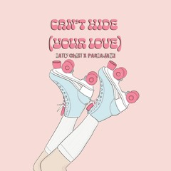 CAN'T HIDE (YOUR LOVE) - MATTY GHOST x PARMAJAWN