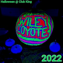 Wiley Coyote - Halloween @ Club King '22