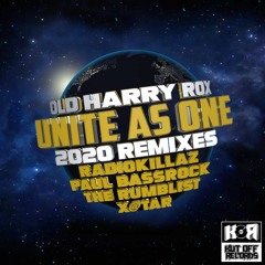 Old Harry Rox Unite As One Remix E.P Radiokillaz, Paul Bassrock, The Rumblist, X@tar OUT NOW