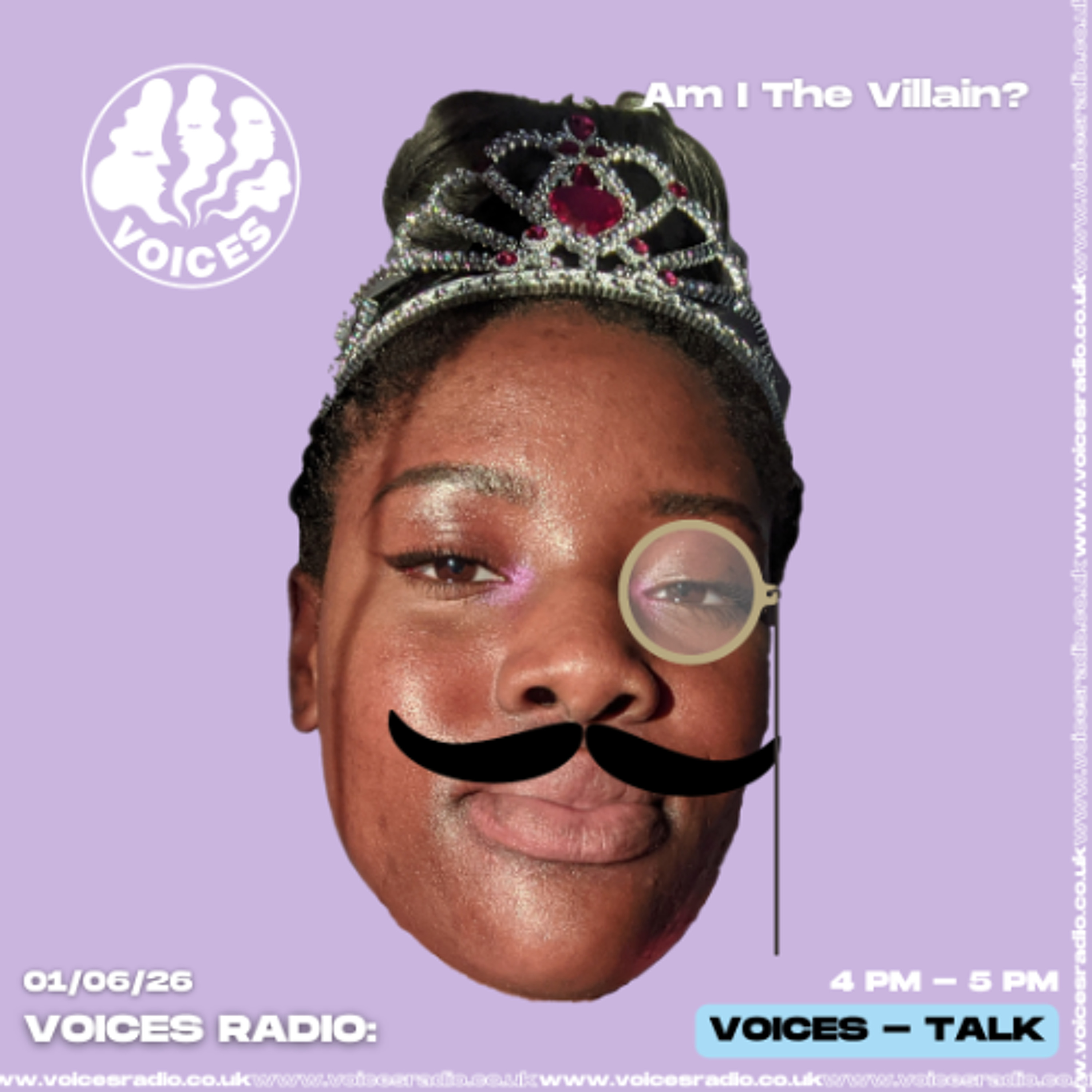 Am I The Villain w/ Feyi - 01/06/26 - [Voices Radio] episode artwork