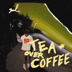 @zoahsl - tea over coffee (coprod by @zacgreer)