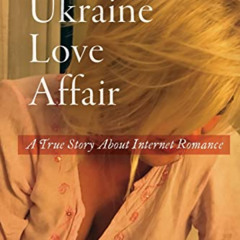 VIEW EBOOK 📖 Ukraine Love Affair by  Calvin Parsons [EBOOK EPUB KINDLE PDF]