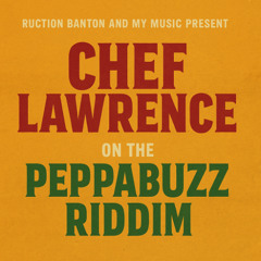 PeppaBuzz Riddim - Chef Lawrence
