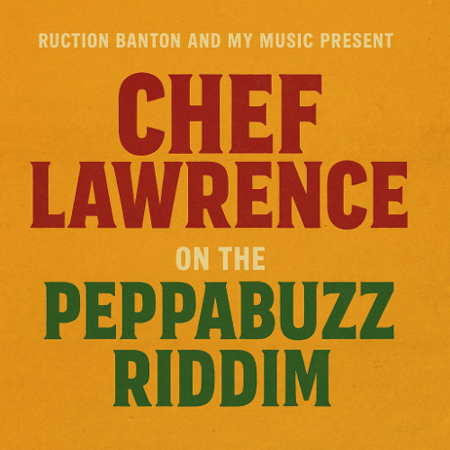 PeppaBuzz Riddim - Chef Lawrence