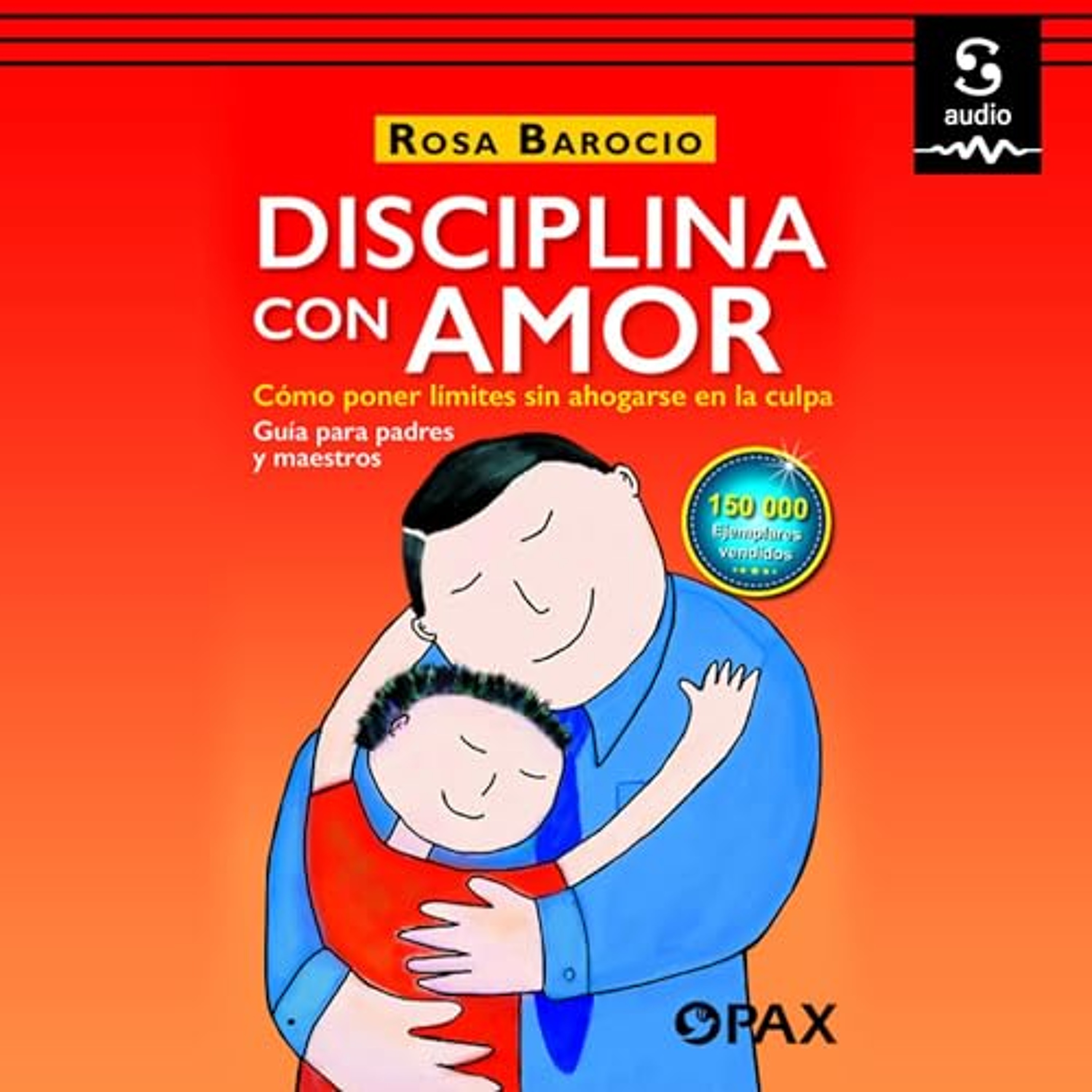 Disciplina con amor (Audiolibro) | Prueba Gratis