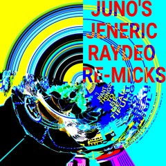 I Want Things To Be Beautiful (Juno's Jeneric Raydeo Re-Micks)