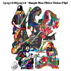 Lynyrd Skynyrd - Simple Man (Wave Vision Flip)
