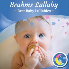 Brahms Lullaby - Lullabies For Babies to go to Sleep - Brahms Baby Lullaby