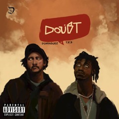 DOUBT (feat. T.R.3)