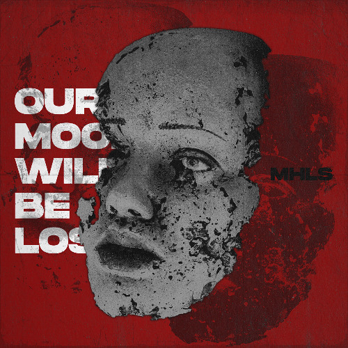 mhls - Our Moon Will Be Lost