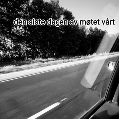 Den Siste Dagen Av Møtet Vårt