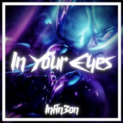 Infin3on - In Your Eyes