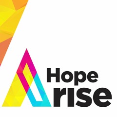04-05-20 "Hope Arise" (Week 1)