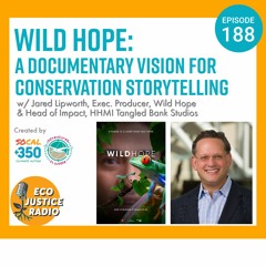 Wild Hope: A Documentary Vision for Conservation Storytelling