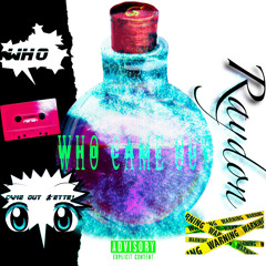 Raydon-Who Came Out