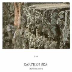 Human Lessons #059 - Earthen Sea
