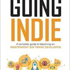 [VIEW] EBOOK 🖋️ Going Indie: A complete guide to becoming an independent software de