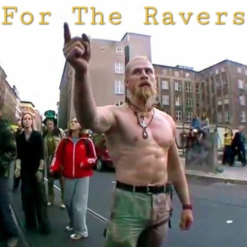 For The Ravers