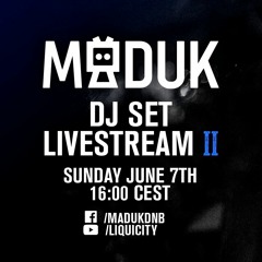 Maduk - DJ Set Livestream 2 for Liquicity June 7th 2020 (HQ)