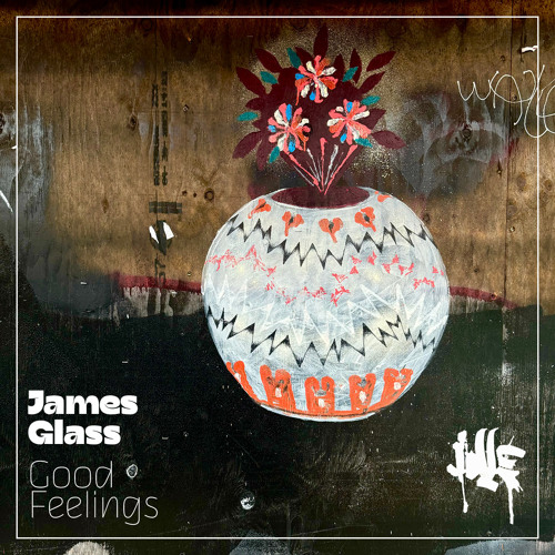 James Glass - Good Feelings
