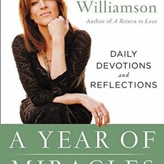 View [PDF EBOOK EPUB KINDLE] A Year of Miracles: Daily Devotions and Reflections by