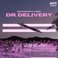 B3ats Infinity & Adro - Dr Delivery [WRS11] [Featured on Turban Trap]