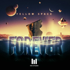 Yellow Space - Forever (PREVIEW)