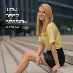 Wan Deep Session #117 Guest Mix