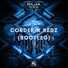 MBW - OLJA [CORDER & REDZ BOOTLEG] [PARADOX X INSYNC INTRO] [dubdrop]
