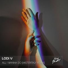 Lodi V - All I Wanna Do (MisterItaly Official Remix) [Release]