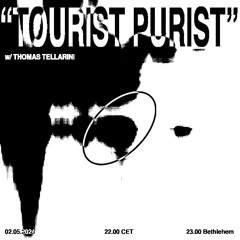 “TOURIST PURIST” EP. 1 - Radio alHara 02.05.2024